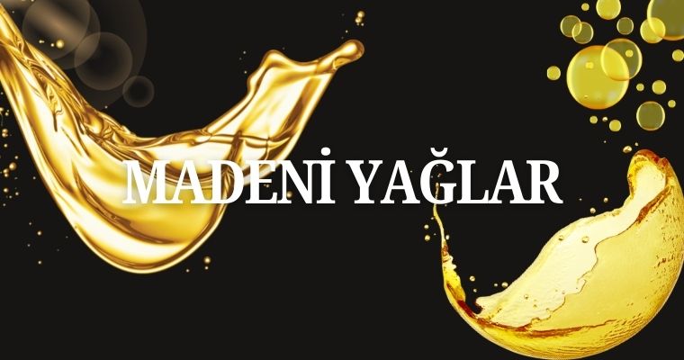 Madeni Yağlar
